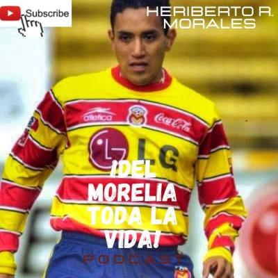 HERIBERTO RAMÓN MORALES - DEL MORELIA TODA LA VIDA - 008