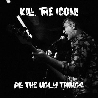 All The Ugly Things
