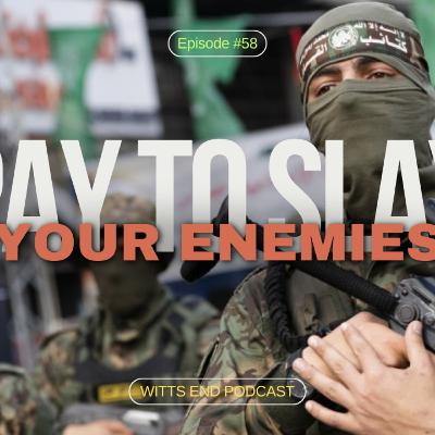 Pay To Slay Your Enemies | WEP Ep. #58 Pay To Slay Your Enemies | WEP Ep. #58