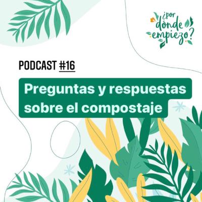 Preguntas y respuestas sobre el compostaje