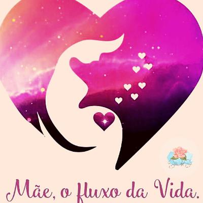 Mãe, o fluxo da Vida - Dumara Volpato