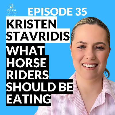 What Every Horse Rider Should Be Eating with Nutritionist Kristen Stavridis - Gut Health & Energy - Nutrition for Long Days on the Yard