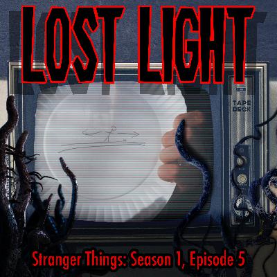Stranger Things: Season 1, Episode 5 Stranger Things: Season 1, Episode 5