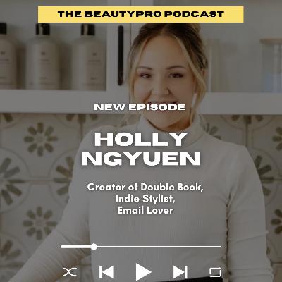 249. Holly Nguyen: Creator of Double Book, Indie Stylist, Email Lover 249. Holly Nguyen: Creator of Double Book, Indie Stylist, Email Lover