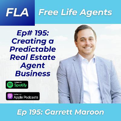 FLA 195 - Garrett Maroon - How to Create Work Life Balance as a Real Estate Agent