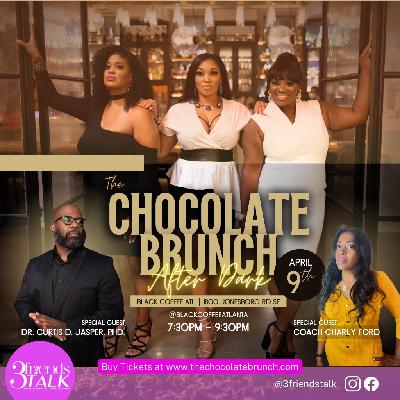 We're LIVE in ATL at The Chocolate Brunch After Dark