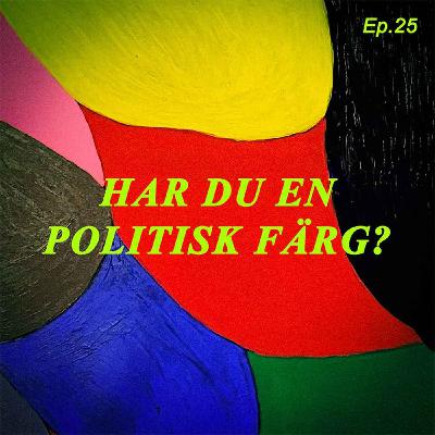 Har du en politisk färg?