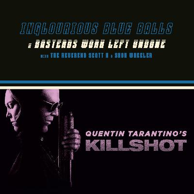 Inglourious Blue Balls 21: Killshot Inglourious Blue Balls 21: Killshot