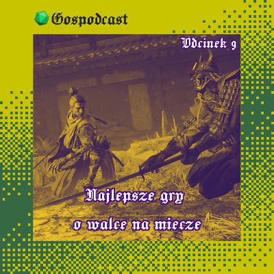 Odcinek 9: Najlepsze gry o walce na miecze (gościnnie: Magdalena Cielecka)