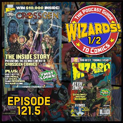 WIZARDS The Podcast Guide To Comics | Episode 121.5