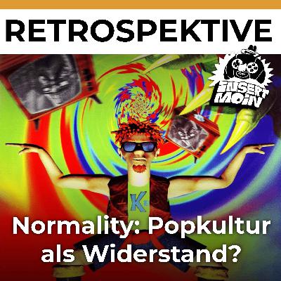 Retrospektive: Normality - Popkultur als Widerstand? Retrospektive: Normality - Popkultur als Widerstand?