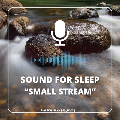 Sound for sleep | Small Stream | 3 hours