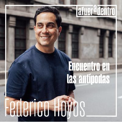 71. Encuentro en las antípodas | Federico Hoyos 71. Encuentro en las antípodas | Federico Hoyos