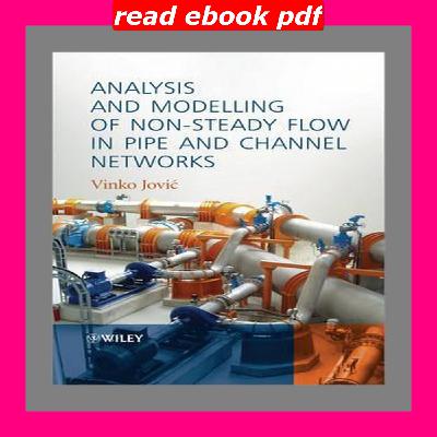 Download In %PDF Analysis and Modelling of Non-Steady Flow in Pipe and Channel Networks in format E-PUB