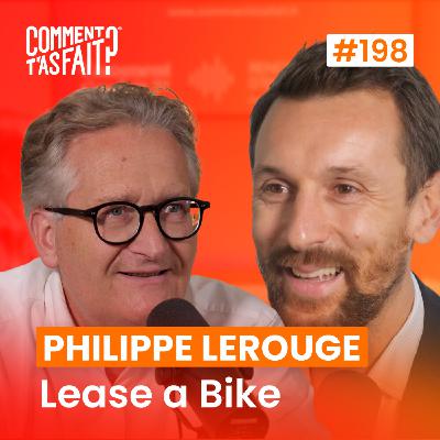 Extrait #198 - Comment Philippe Lerouge (Lease a Bike) a fait du vélo la nouvelle voiture de fonction ?