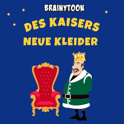 Des Kaisers neue Kleider – Eine klassische Einschlafgeschichte für Kinder