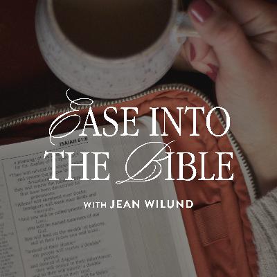 Ease into the Bible, Ep. 2 Ease into the Bible, Ep. 2