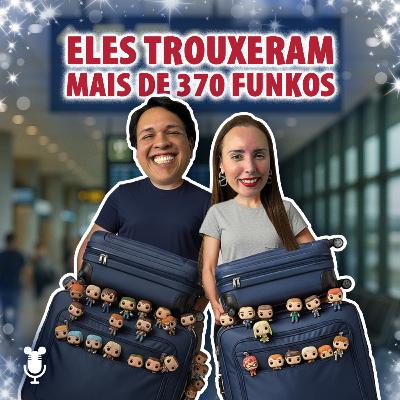 Histórias de Orlando #171: Eles trouxeram mais de 370 funkos