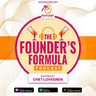 The Founder's Formula Podcast: July Highlights
