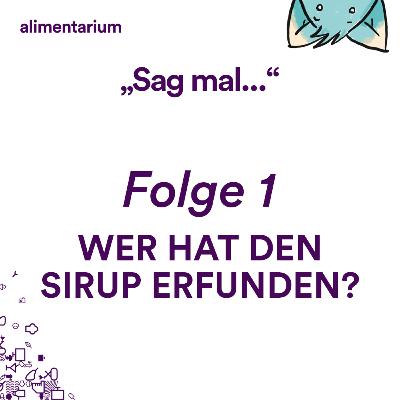 DEUTSCH - Wer hat den Sirup erfunden?