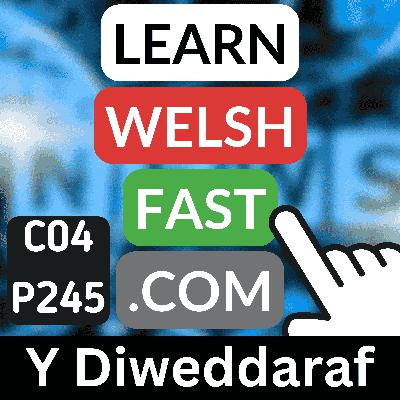 c04p245 (s04e245) - Y Diweddaraf (The Latest)