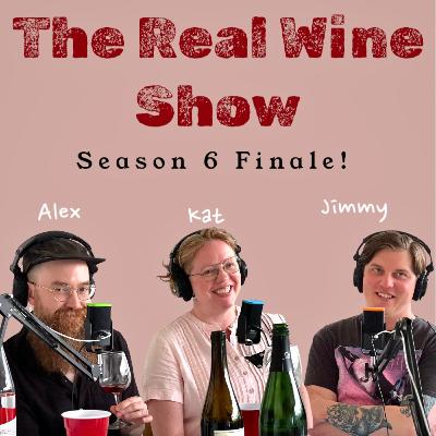 The Real Wine Show S6 E6 feat. Alex McNeely, Kat McCormack, and Jimmy Bates