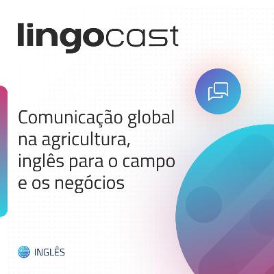 Comunicação na agricultura: inglês para o campo e os negócios