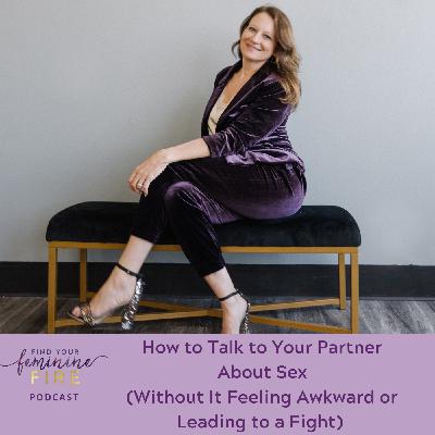How to Talk to Your Partner About Sex (Without It Feeling Awkward or Leading to a Fight)