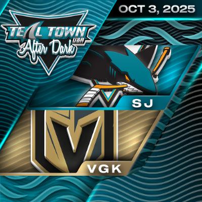 San Jose Sharks @ Vegas Golden Knights - 10/3/2025 - Teal Town USA After Dark (Postgame)