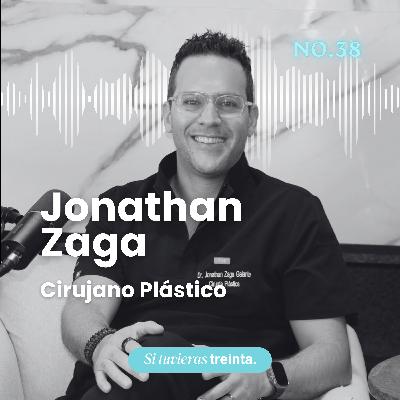 38) Jonathan Zaga:  Cirugía plástica real: autoestima, botox y decisiones en los 30s
