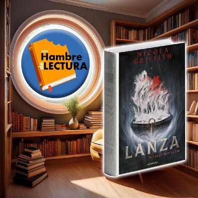 Episode 26: Lanza de Nicola Griffith (Recomendación)