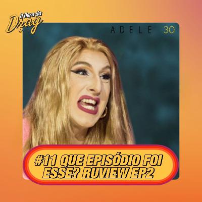 #11 Que episódio foi esse? Canada vs. The World - RUVIEW EP2