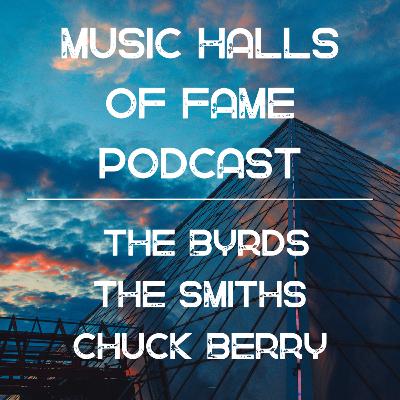 Music Halls of Fame Podcast: Put the Smiths in the Rock HOF, 1991 in Music, The Byrds, Chuck Berry