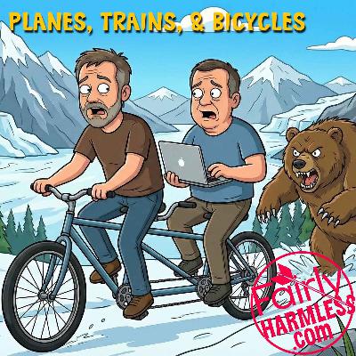 Planes, Trains and Bicycles Planes, Trains and Bicycles