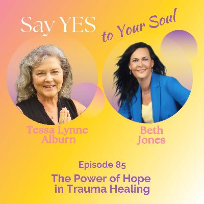 The Power of Hope in Trauma Healing, with Beth Jones