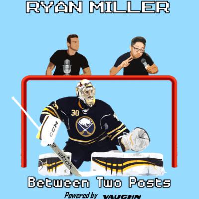 Between Two Posts 12: Featuring Ryan Miller