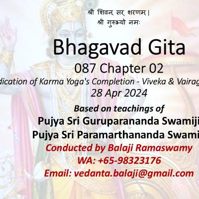 Bhagavad Gita - Class 087 - Chapter 02 Slokas 52-52 - Indication of Karma Yoga's Completion - Viveka & Vairagya - Class taken on 28 Apr 2024