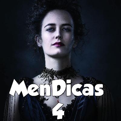 MenDicas #4 - Penny Dreadful