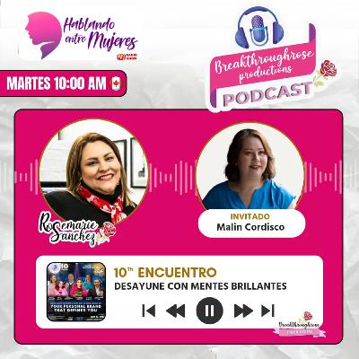 HABLANDO ENTRE MUJERES - ENTREVISTA CON MALIN CORDISCO (10° ENCUENTRO CON MENTES BRILLANTES)