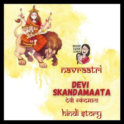 Navratri Day 5, Devi Skandamata | Hindi Story