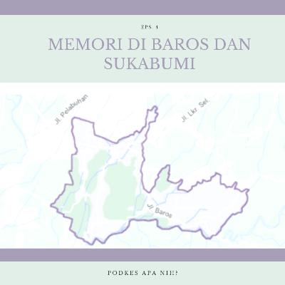 #4 Memori Di Baros dan Sukabumi