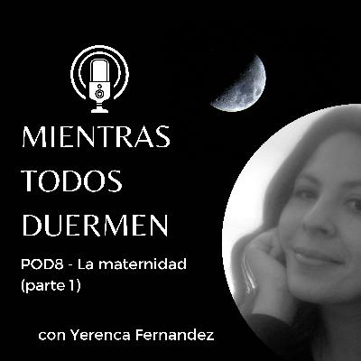 Episodio 8 - La maternidad (parte 1) Episodio 8 - La maternidad (parte 1)