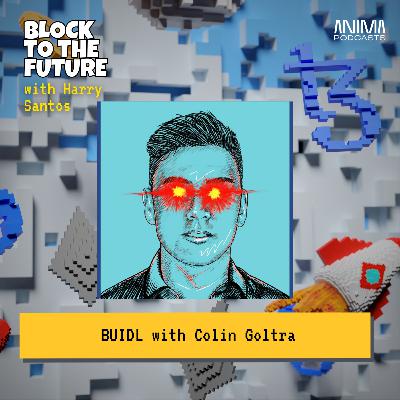 BUIDL with Colin Goltra