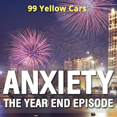 Anxiety: 2020 Year End Episode Anxiety: 2020 Year End Episode