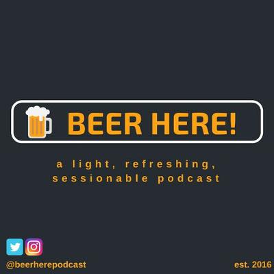 Beer Here! Episode 41 - Mildly Amusing