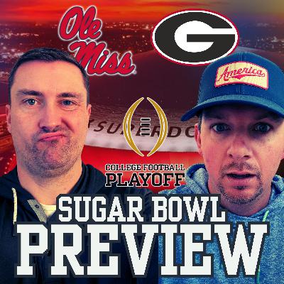 CFP Quarterfinals PREVIEW | SUGAR BOWL | OLE MISS vs GEORGIA