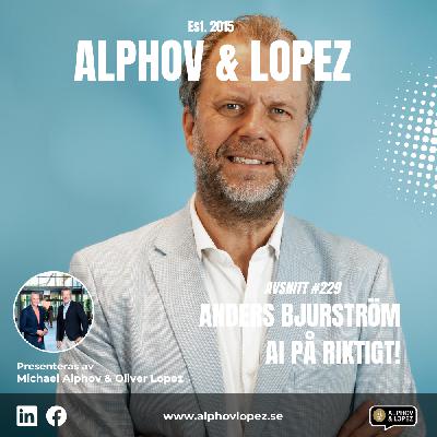 #229 - Anders Bjurström - AI på riktigt!