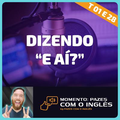 Dizendo "e aí?" em inglês - Momento Pazes com o Inglês: Jornal do Meio-Dia