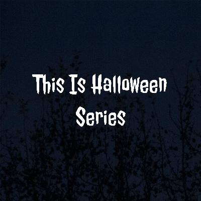 This Is Halloween Series (Trailer)