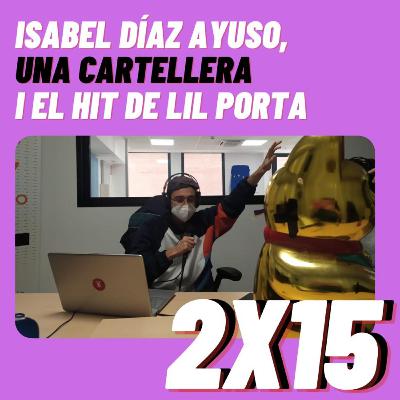 LA RÈPLICA T02E15 - Isabel Díaz Ayuso, una cartellera i el hit de Lil Porta